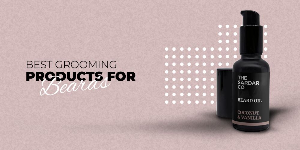 What are the best grooming products for beards?